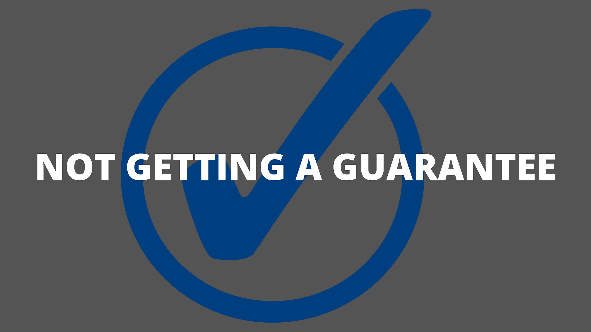 Mistake 5: Not Getting a Guarantee